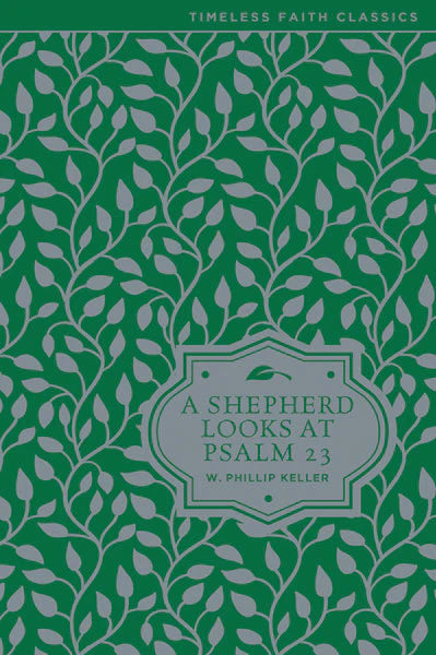 A Shepherd Looks At Psalm 23 Book